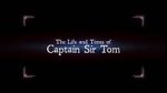 Watch The Life and Times of Captain Sir Tom Alluc