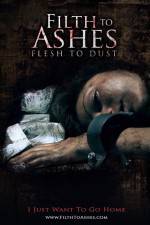 Watch Filth to Ashes Flesh to Dust Alluc