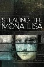 Watch Stealing the Mona Lisa Alluc