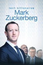 Watch Tech Billionaires: Mark Zuckerberg (Short 2021) Alluc