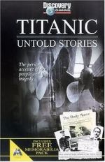 Watch Titanic: Untold Stories Alluc