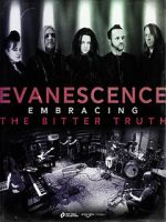 Watch Evanescence: Embracing the Bitter Truth Alluc