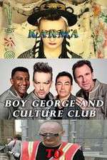 Watch Boy George and Culture Club: Karma to Calamity Alluc