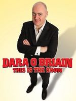 Watch Dara O Briain: This Is the Show Alluc