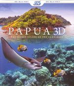 Watch Papua 3D the Secret Island of the Cannibals Alluc