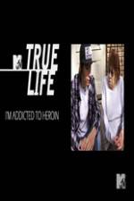 Watch True Life: I?m Addicted To Heroin Alluc