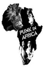 Watch Punk in Africa Alluc