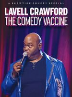 Watch Lavell Crawford: The Comedy Vaccine Alluc