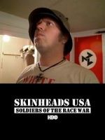 Watch Skinheads USA: Soldiers of the Race War Alluc