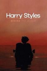 Watch Harry Styles: Behind the Album Alluc