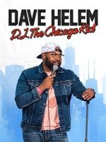 Watch Dave Helem: DJ, the Chicago Kid (TV Special 2021) Alluc