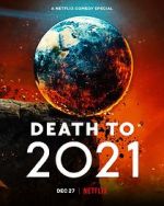 Watch Death to 2021 (TV Special 2021) Alluc