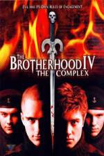 Watch The Brotherhood IV The Complex Alluc