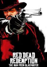 Watch Red Dead Redemption: The Man from Blackwater Alluc