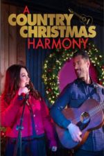 Watch A Country Christmas Harmony Alluc
