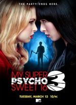 Watch My Super Psycho Sweet 16: Part 3 Alluc