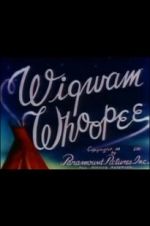 Watch Wigwam Whoopee Alluc