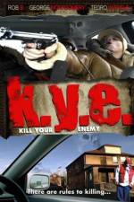 Watch K.Y.E.: Kill Your Enemy Alluc