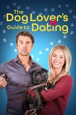 Watch The Dog Lover\'s Guide to Dating Alluc