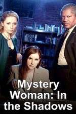 Watch Mystery Woman: In the Shadows Alluc