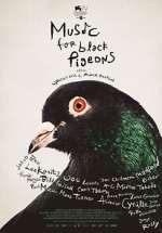 Watch Music for Black Pigeons Alluc