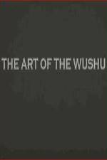 Watch The Art of the Wushu Alluc