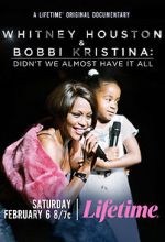 Watch Whitney Houston & Bobbi Kristina: Didn\'t We Almost Have It All Alluc