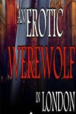 Watch An Erotic Werewolf in London Alluc