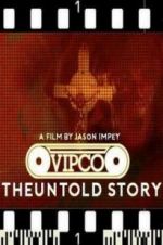 Watch VIPCO The Untold Story Alluc