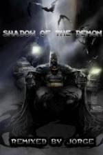 Watch The Dark Knight: Shadow of the Demon Alluc