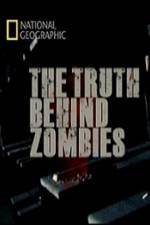 Watch National Geographic The Truth Behind Zombies Alluc