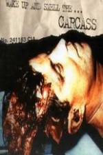 Watch Carcass - Wake Up and Smell the Carcass Alluc