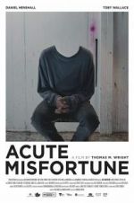 Watch Acute Misfortune Alluc