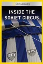 Watch National Geographic Inside the Soviet Circus Alluc