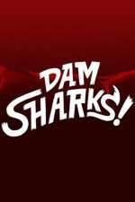 Watch Dam Sharks Alluc
