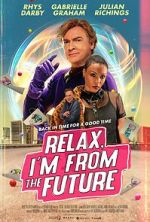 Watch Relax, I\'m from the Future Alluc
