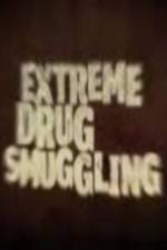 Watch Discovery Channel Extreme Drug Smuggling Alluc