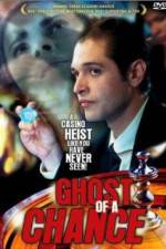 Watch Ghost of a Chance Alluc