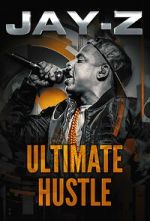 Watch Jay-Z: Ultimate Hustle Alluc