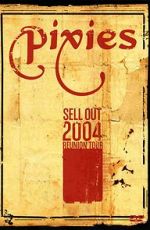 Watch The Pixies Sell Out: 2004 Reunion Tour Alluc