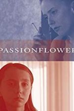 Watch Passionflower Alluc