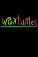 Watch Wax Turtles Alluc