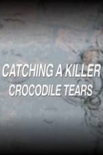 Watch Catching a Killer Crocodile Tears Alluc