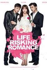 Watch Life Risking Romance Alluc