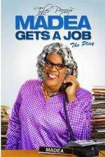 Watch Tyler Perry's Madea Gets a Job The Play Alluc