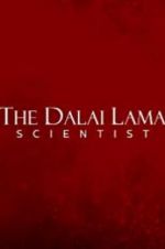Watch The Dalai Lama: Scientist Alluc