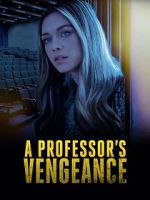 Watch A Professor\'s Vengeance Alluc