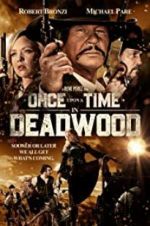 Watch Once Upon a Time in Deadwood Alluc