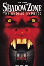Watch Shadow Zone: The Undead Express Alluc