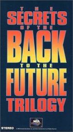 Watch The Secrets of the Back to the Future Trilogy Alluc